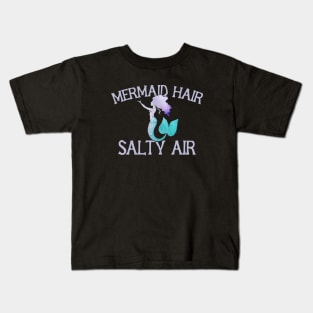 Mermaid Hair Salty Air Kids T-Shirt